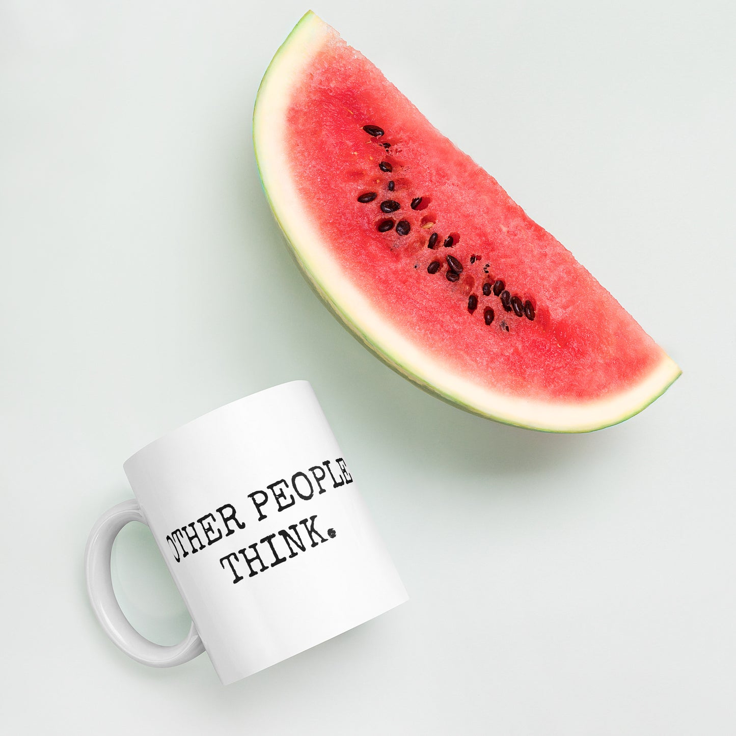 Pensamientos mug #1: Other people think.